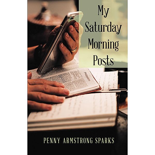 My Saturday Morning Posts, Penny Armstrong Sparks