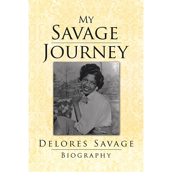 My Savage Journey, Delores Savage