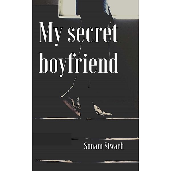 My Secret Boyfriend, Sonam Siwach