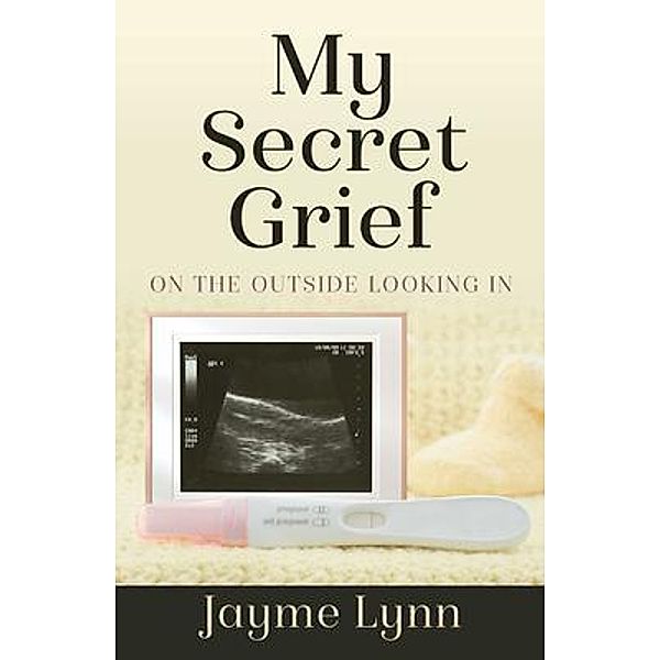 My Secret Grief, Jayme Lynn