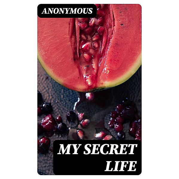 My Secret Life, Anonymous