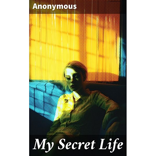 My Secret Life, Anonymous