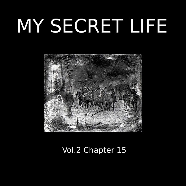 My Secret Life, Vol. 2 Chapter 15, Dominic Crawford Collins