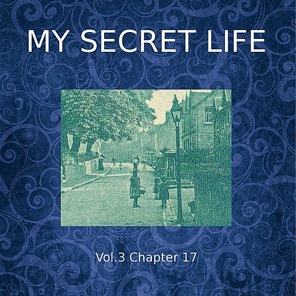 My Secret Life, Vol. 3 Chapter 17, Dominic Crawford Collins