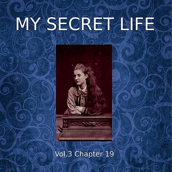 My Secret Life, Vol. 3 Chapter 19, Dominic Crawford Collins