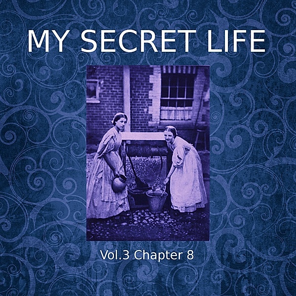 My Secret Life, Vol. 3 Chapter 8, Dominic Crawford Collins
