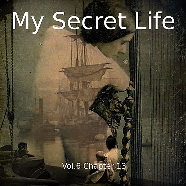 My Secret Life, Vol. 6 Chapter 13, Dominic Crawford Collins