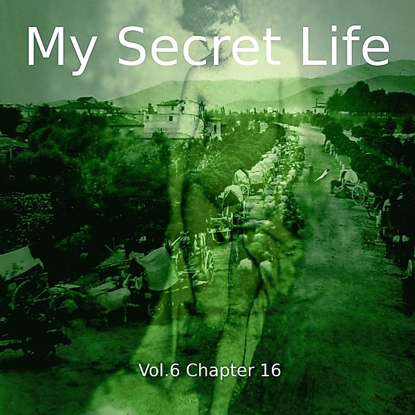 My Secret Life, Vol. 6 Chapter 16, Dominic Crawford Collins