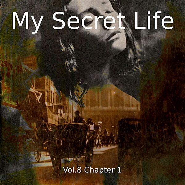 My Secret Life, Vol. 8 Chapter 1, Dominic Crawford Collins