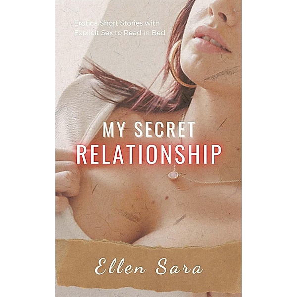 My Secret Relationship, Ellen Sara