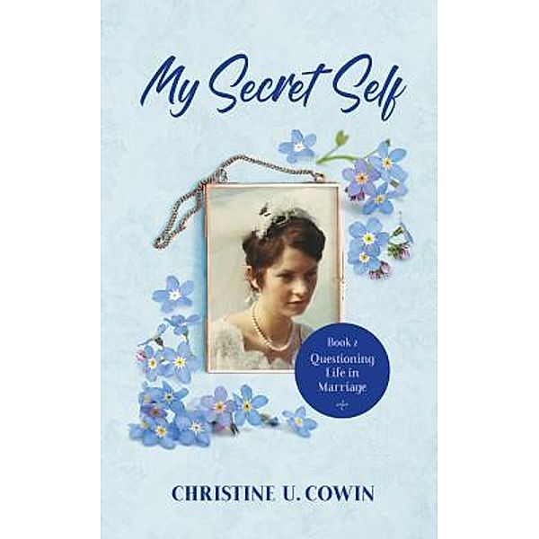 My Secret Self - Book 2 / Publicious Book Publishing, Christine U Cowin