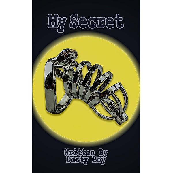 My Secret (The My Secret Story, #1) / The My Secret Story, Dirty Boy