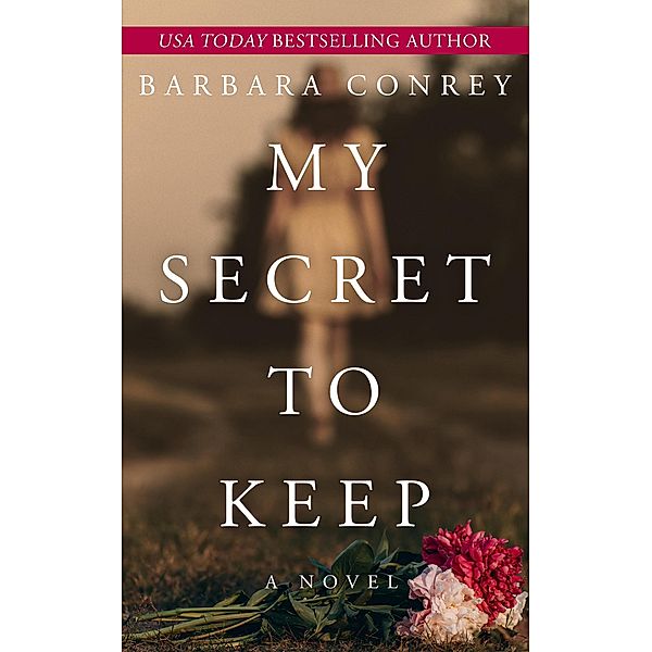 My Secret to Keep, Barbara Conrey