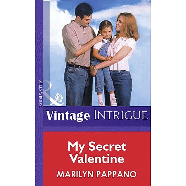 My Secret Valentine (Mills & Boon Vintage Intrigue) / Mills & Boon Vintage Intrigue, Marilyn Pappano