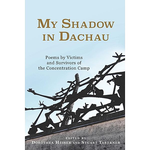 My Shadow in Dachau / Studies in German Literature Linguistics and Culture Bd.149