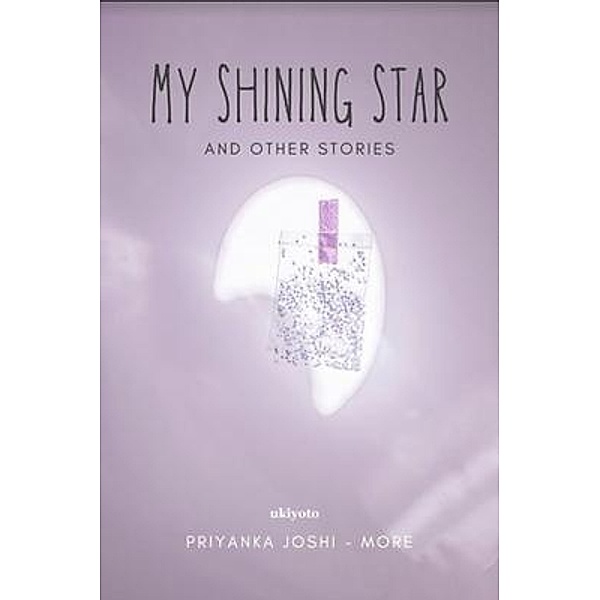 My Shining Star, Priyanka Joshi - More