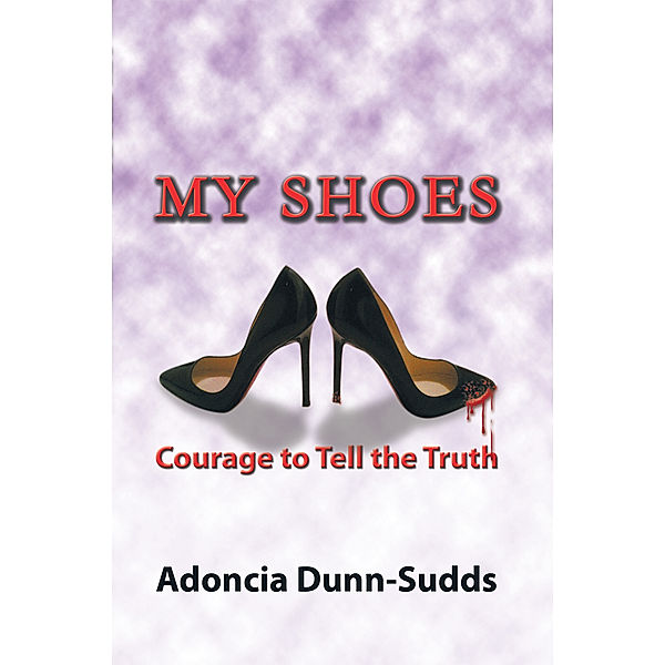 My Shoes, Adoncia Dunn-Sudds