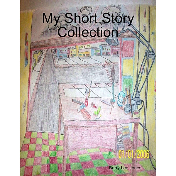 My Short Story Collection, Barry Lee Jones