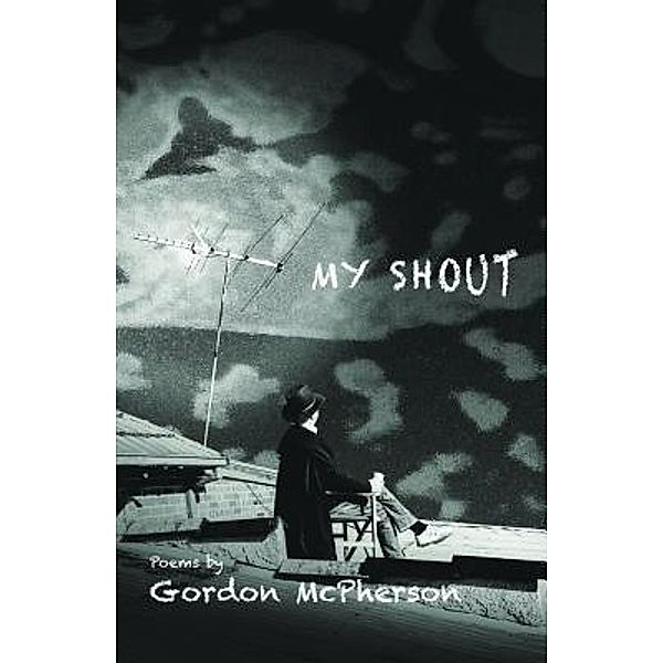 My Shout, Gordon Mcpherson