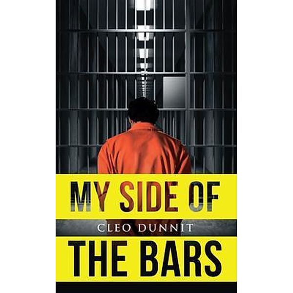 My Side of the Bars / Stratton Press, Cleo Dunnit