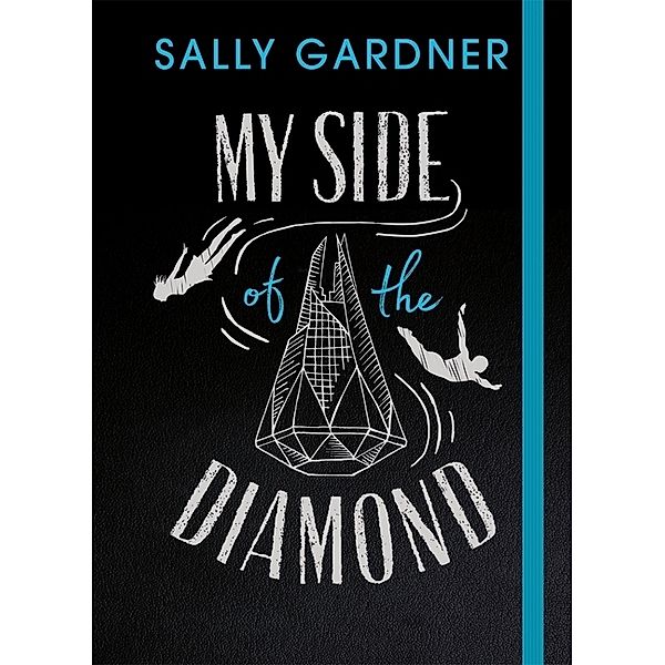 My Side of the Diamond, Sally Gardner