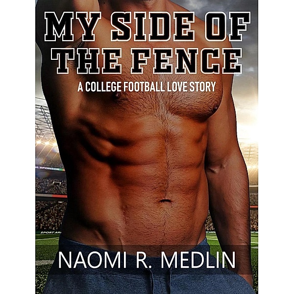 My Side of the Fence, Naomi R Medlin