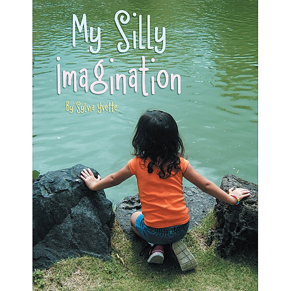 My Silly Imagination, Sylvia Yvette