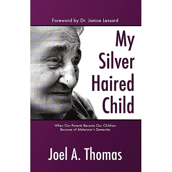 My Silver Haired Child, Joel A. Thomas