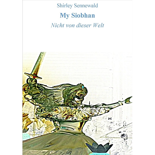 My Siobhan, Shirley Sennewald