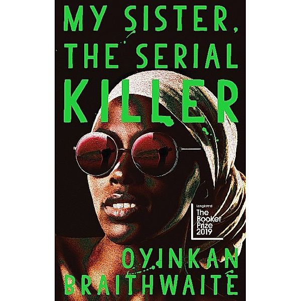 My Sister, the Serial Killer, Oyinkan Braithwaite