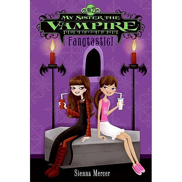 My Sister the Vampire #2: Fangtastic! / My Sister the Vampire Bd.2, Sienna Mercer