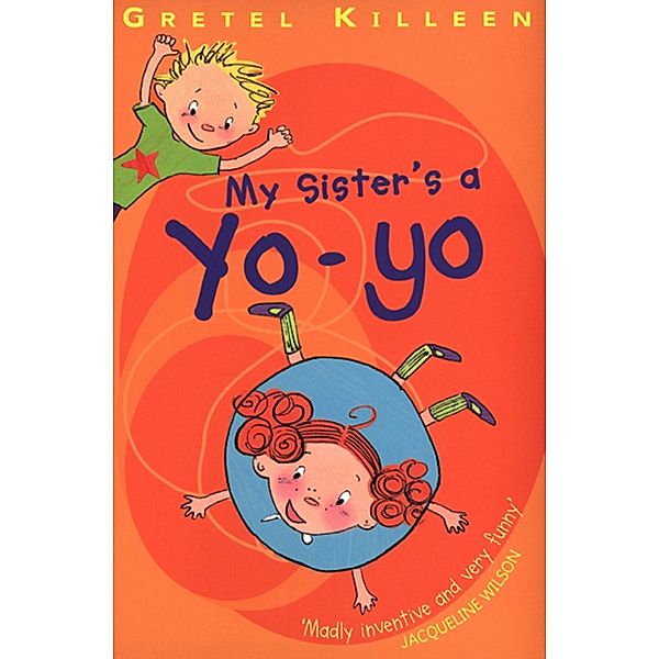 My Sister's A Yo-Yo, Gretel Killeen