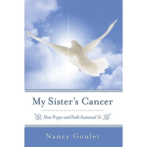 My Sister's Cancer, Nancy Goulet