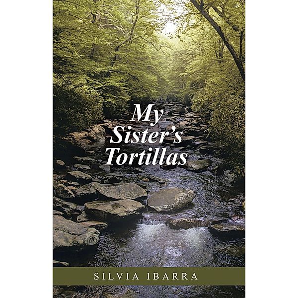 My Sister's Tortillas, Silvia Ibarra