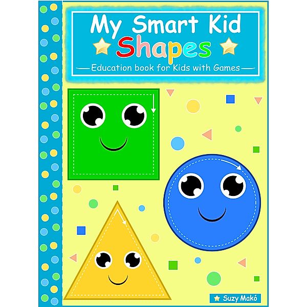 My Smart Kids - Shapes, Suzy Makó