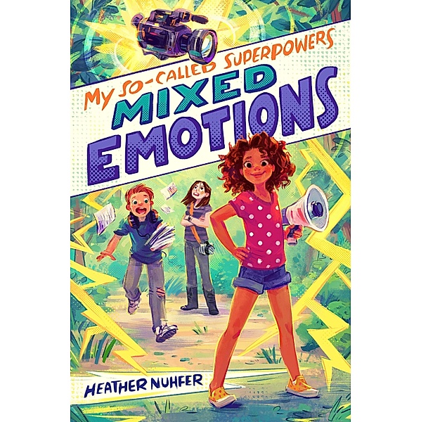 My So-Called Superpowers: Mixed Emotions / My So-Called Superpowers Bd.2, Heather Nuhfer