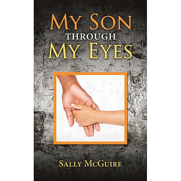 My Son Through My Eyes, Sally McGuire