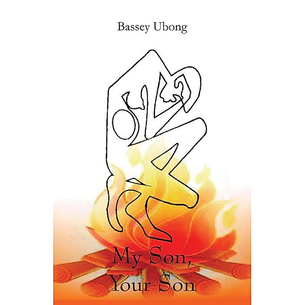 My Son, Your Son, Bassey Ubong