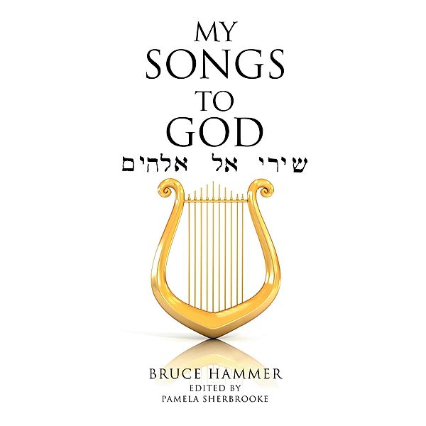 My Songs to God, Bruce Hammer