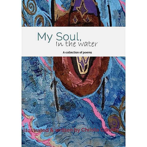 My Soul, in the water, Christa Canady