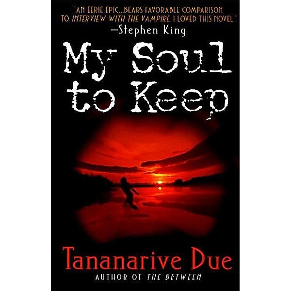 My Soul to Keep / African Immortals series Bd.1, Tananarive Due