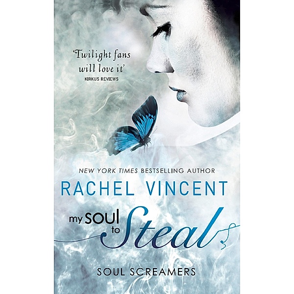 My Soul To Steal / Soul Screamers Bd.4, Rachel Vincent