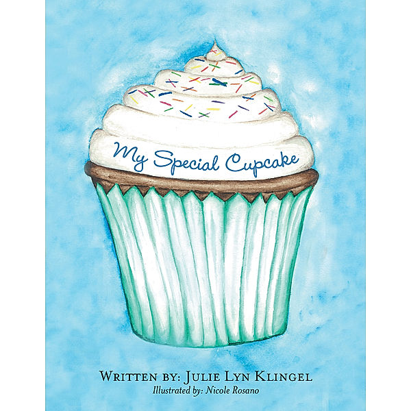 My Special Cupcake, Julie Lyn Klingel