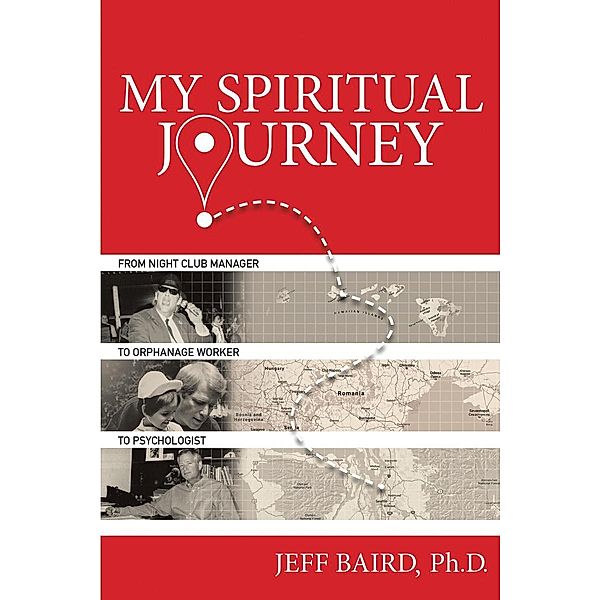 My Spiritual Journey, Jeff Baird Ph. D.