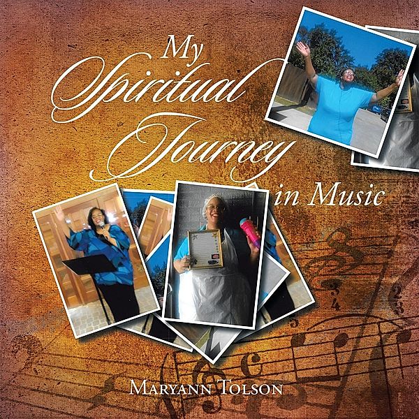 My Spiritual Journey in Music, Maryann Tolson