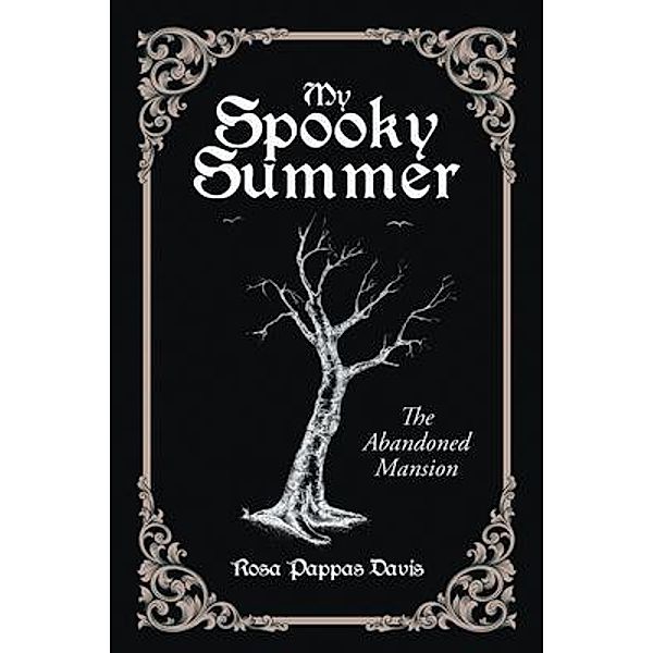 My Spooky Summer / Westwood Books Publishing LLC, Rosa Davis