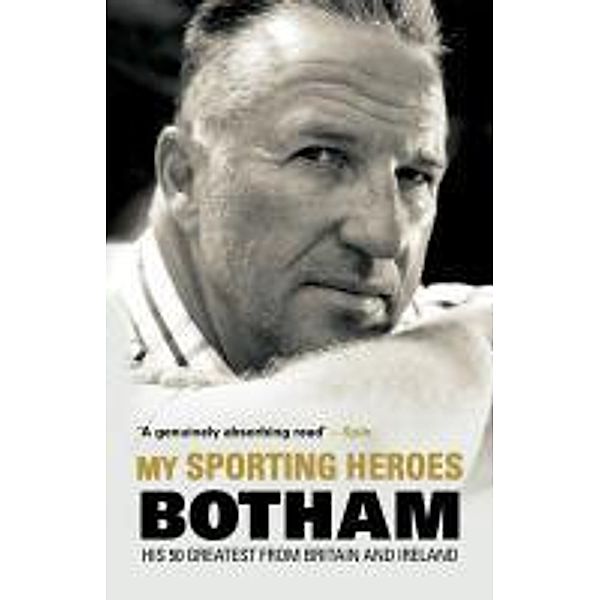 My Sporting Heroes, Ian Botham