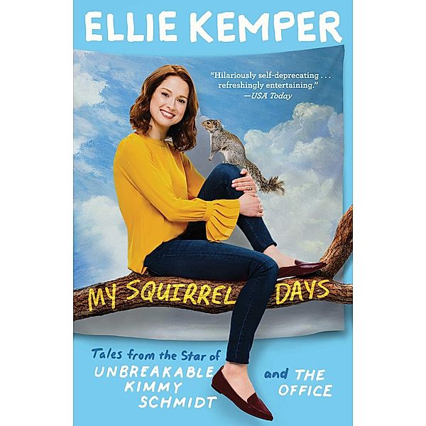 My Squirrel Days, Ellie Kemper