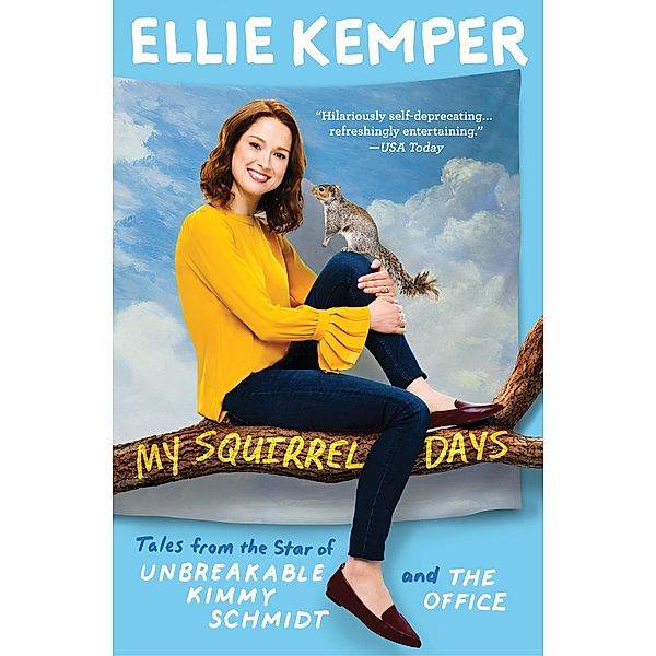 My Squirrel Days, Ellie Kemper