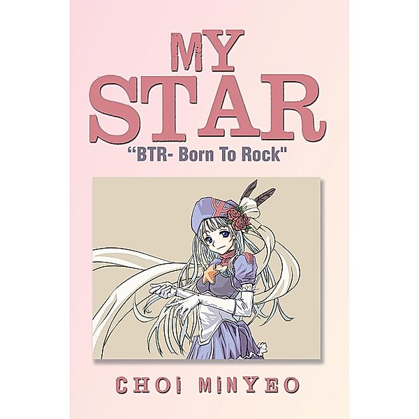 My Star: Btr- Born to Rock, Choi Minyeo